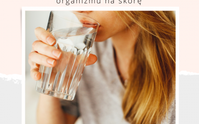 Wpływ odpowiedniego nawodnienia organizmu na skórę .